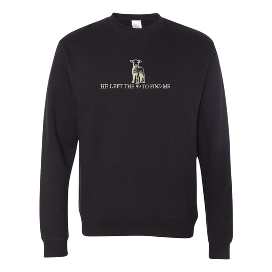 He Left the 99 for me-crewneck